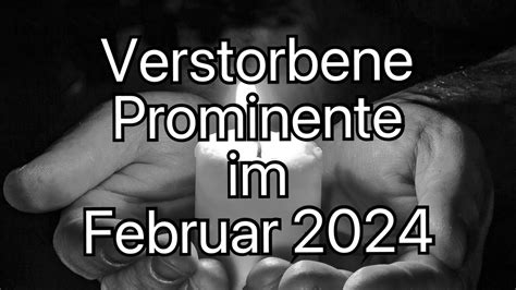 Verstorbene Prominente Im Februar 2024 YouTube