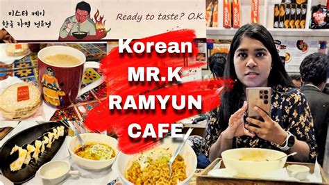 Delhi S First Korean Cafe Mr K Ramyun Cafe Korean Food In India Cafe In Delhi Youtube