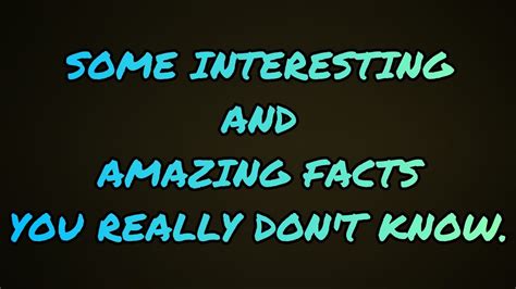 Amazing Facts You Dont Know Youtube