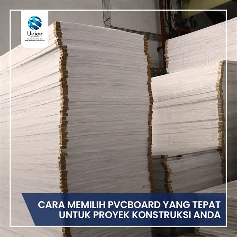 Cara Memilih Pvcboard Yang Tepat Untuk Proyek Konstruksi Anda