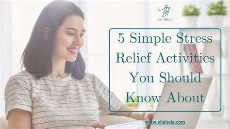 5 Simple Stress Relief Activities You Should Know About