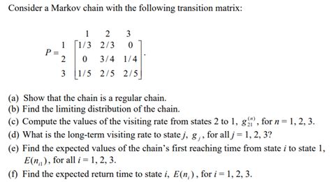 Solved Consider A Markov Chain With The Following Transition Chegg