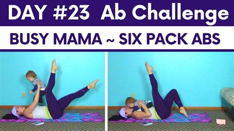 Day 23 Ab Workout For Busy Moms In 5 Minutes How To Work Towards A