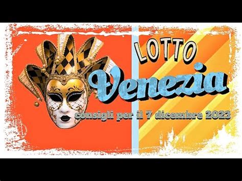 Lotto Simbolotto Venezia Gratis Consigli Per Il Dicembre Youtube