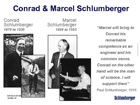 Schlumberger History KR-WLH-GT-BW 19 -Mar-18 Schlumberger Private ...