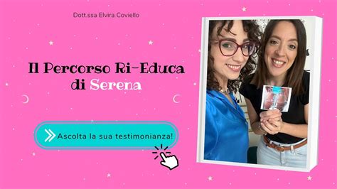 Il Percorso Ri Educa Di Serena Youtube