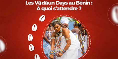 Les vodun days au Bénin dès janvier 2024 à quoi sattendre Oukoikan