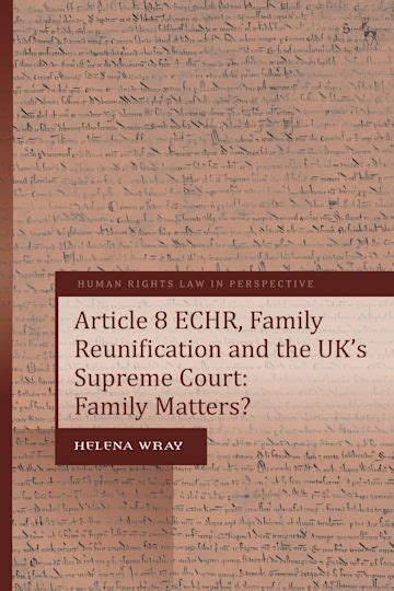 Article 8 ECHR, Family Reunification and the UK’s Supreme Court: Family ...