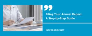 Filing Your Annual Report A Step By Step Guide Incparadise