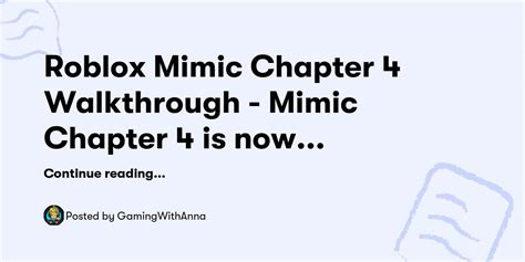 Roblox Mimic Chapter 4 Walkthrough Mimic Chapter 4 Is Now Out — Gamingwithanna Buymeacoffee