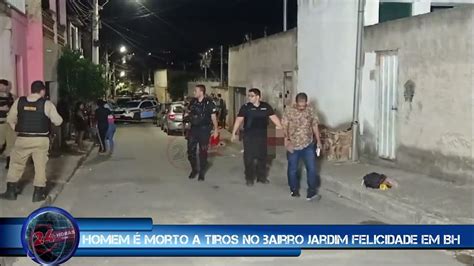 Homem É Morto No Bairro Jardim Felicidade Em Belo Horizonte Youtube