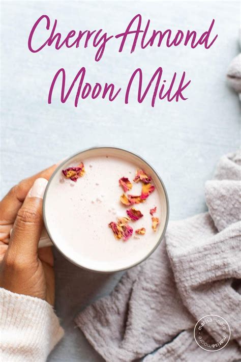 This Moon Milk Is Made From Tart Cherry Juice Warm Almond Milk And