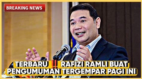 Terbaru Rafizi Ramli Buat Pengumuman Tergempar Pagi Ini Youtube