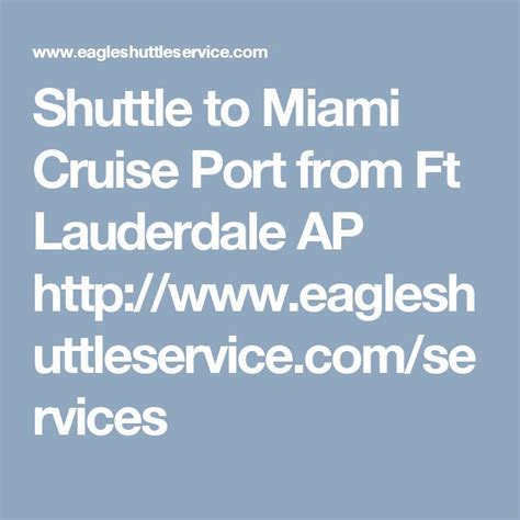 the words shuttle to miami cruise port from ft lauderdale ap