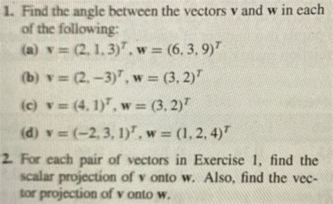 Solved W 1 Find The Angle Between The Vectors V And W In