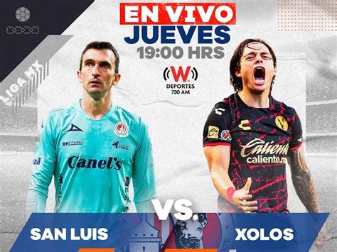 San Luis Vs Xolos En Vivo Horario Y Dónde Ver Liga Mx Jornada 12