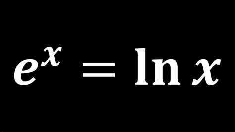 A Tricky Exponential Equation E X Ln X Lambert W Function Math