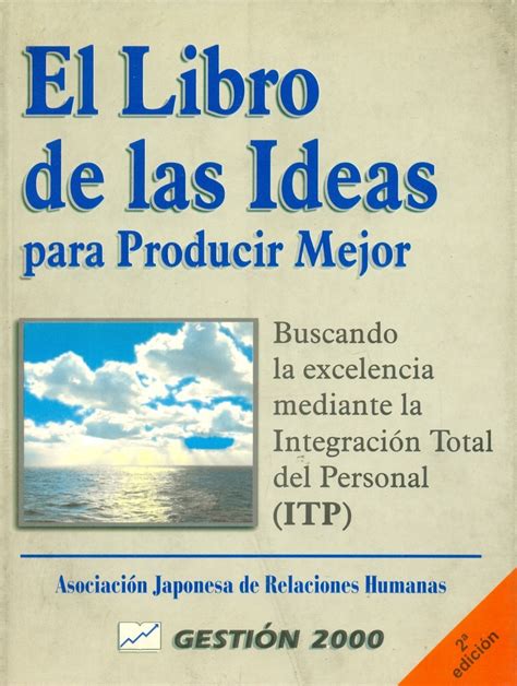 El Libro De Las Ideas Para Producir Mejor Ediciones T Cnicas Paraguayas