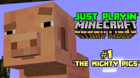 Just Playin Minecraft Story Mode The Mighty Pigs” Youtube