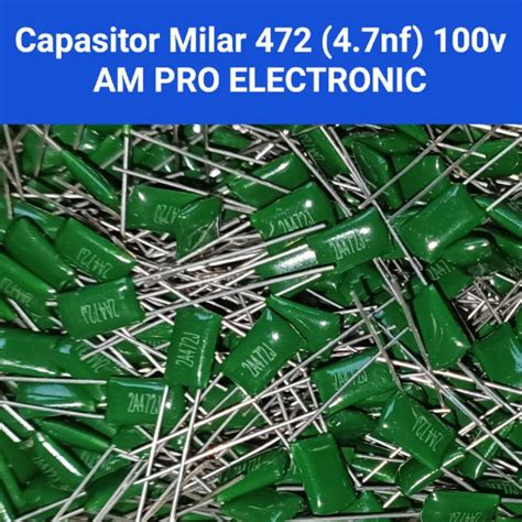 Jual Kapasitor Milar 472 100v 4 7nf Capacitor Mylar 4n7 0 0047uf