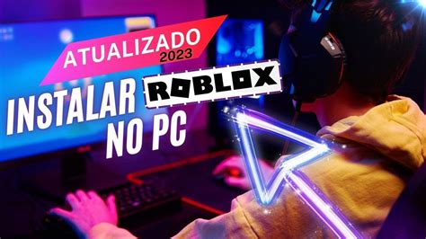 ATUALIZADO Como Instalar Roblox No PC YouTube