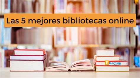 Las Mejores Bibliotecas Online Elearning Actual