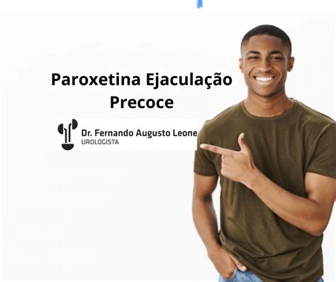 Paroxetina Ejaculação Precoce Dr Fernando Leone Urologista BH Uro BH