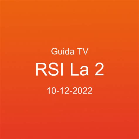 Guida Ai Programmi Tv In Onda Su Rsi La Sabato Dicembre