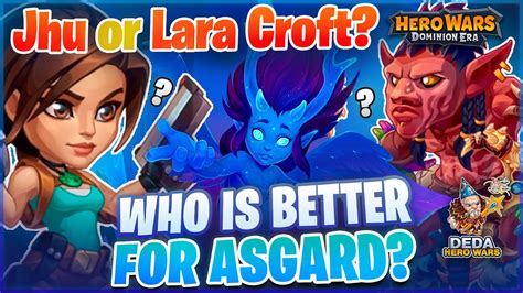 Lara Croft Or Jhu In Asgard Who Is Better Now Hero Wars Dominion Era