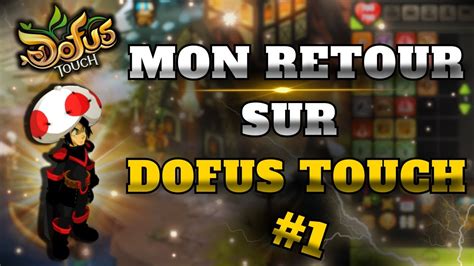 Mon retour sur Dofus Touch Aventure à zero 1 YouTube