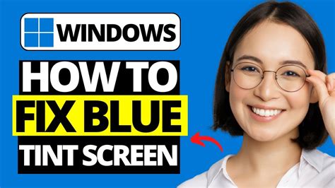 How To Fix Blue Tint Screen Windows Youtube