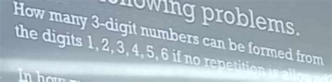 Solved Owing Problems How Many Digit Numbers Can Be Formed From