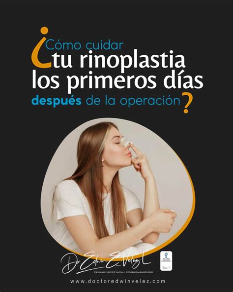 C Mo Cuidar Tu Rinoplastia Los Primeros D As Despu S De La Operaci N