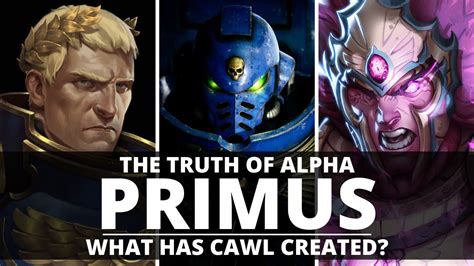 The Truth Of Alpha Primus What Has Belisarius Cawl Created Youtube