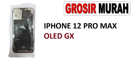 IPHONE 12 PRO MAX LCD OLED GX Toko Librajaya Toko Librajaya