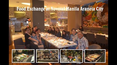 Food Exchange Novotel Manila Araneta City Food Trip Youtube