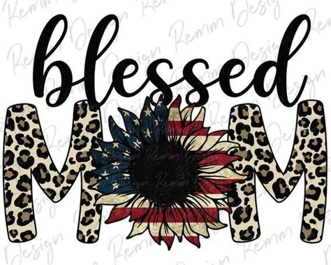 An American Flag Sunflower And Leopard Print With The Word Blessed Mom