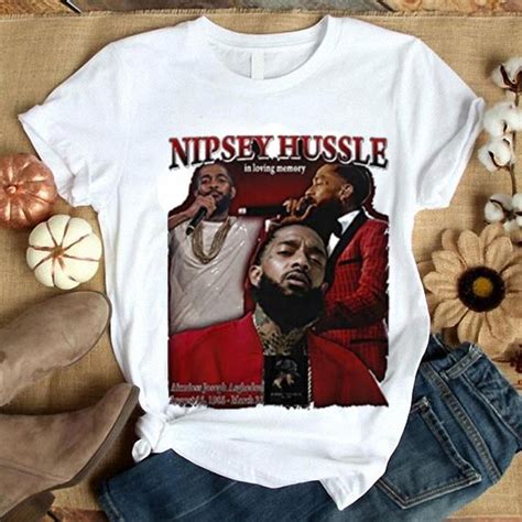 Rip Nipsey Hussle In Loving Memory Shirt Hoodie Sweater Longsleeve T Shirt Memory Shirts