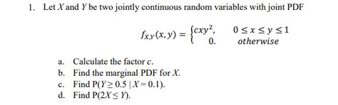 Solved Let X And Y Be Two Jointly Continuous Random Chegg