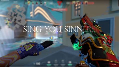 Sing You Sinners VALORANT MONTAGE YouTube