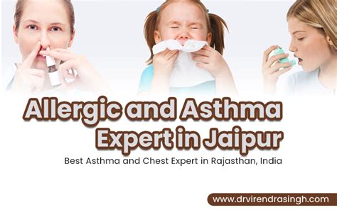 Allergic And Asthma Expert In Jaipur Asthma Treatment Dr Virendra