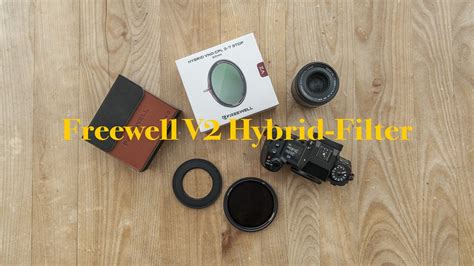 Mein Erster Hybrid Filter Der Freewell V2 Magnetic Hybrid ND CPL