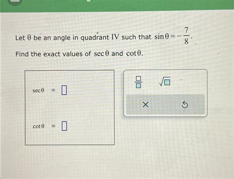 Solved Let Be An Angle In Quadrant Iv Such That Chegg