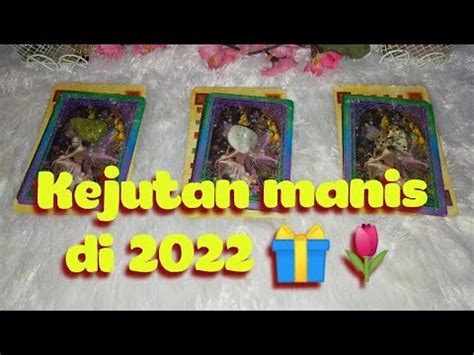 Ramalan Tarot Pilih Kartu KEJUTAN MANIS DI TAHUN 2022 YouTube