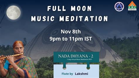 Full Moon Music Meditation Nov Th Pm Ist Live Pyramid Valley