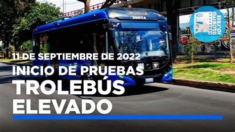 Trolebús Elevado Pruebas operativas 11 septiembre 2022 YouTube