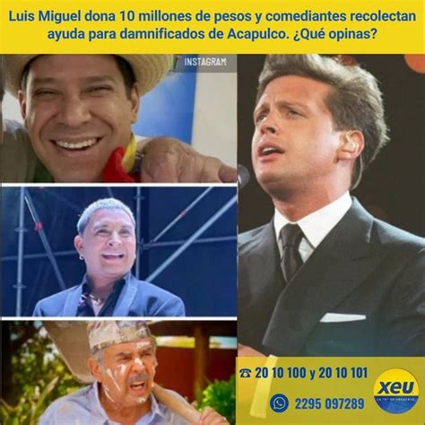 SondeoXEU Luis Miguel Dona 10 Millones De Pesos Y Comediantes