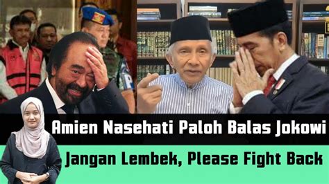 Nasehat Amien Rais Ke Surya Paloh Serang Balik Jokowi Bongkar Korupsi