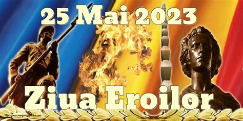 Imagini De Ziua Eroilor 25 Mai 2023 Ziua Eroilor