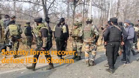 Watch Security Forces Recover Defuse Ied In Shopian